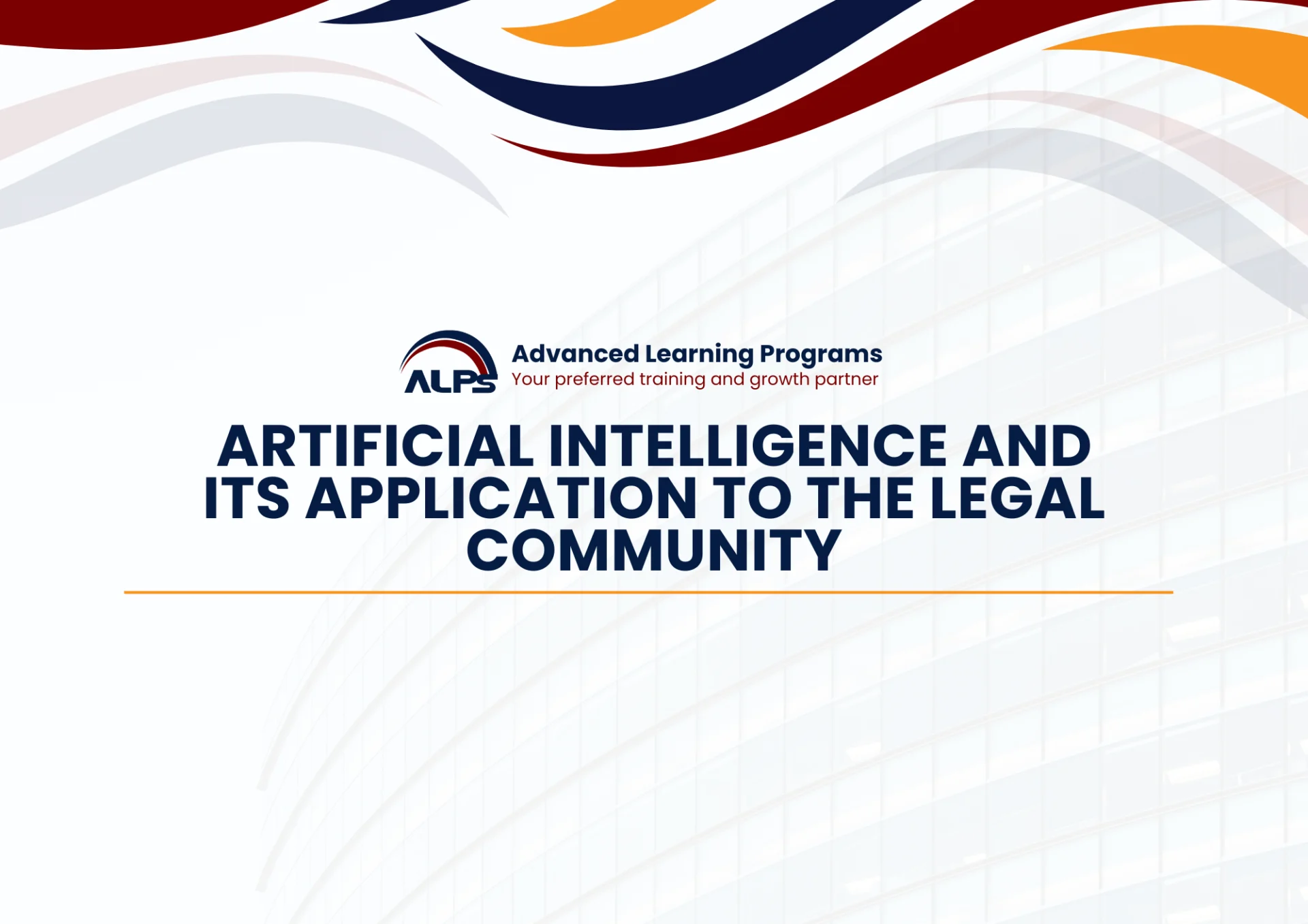 Artificial Intelligence and Its Application to the Legal Community — Advance Learning Programs training course