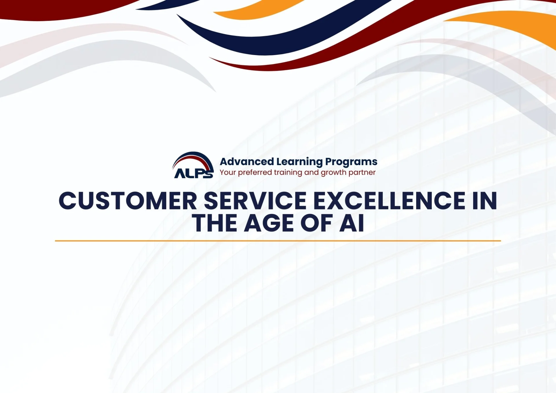 Customer Service Excellence in the Age of AI — Advance Learning Programs training course