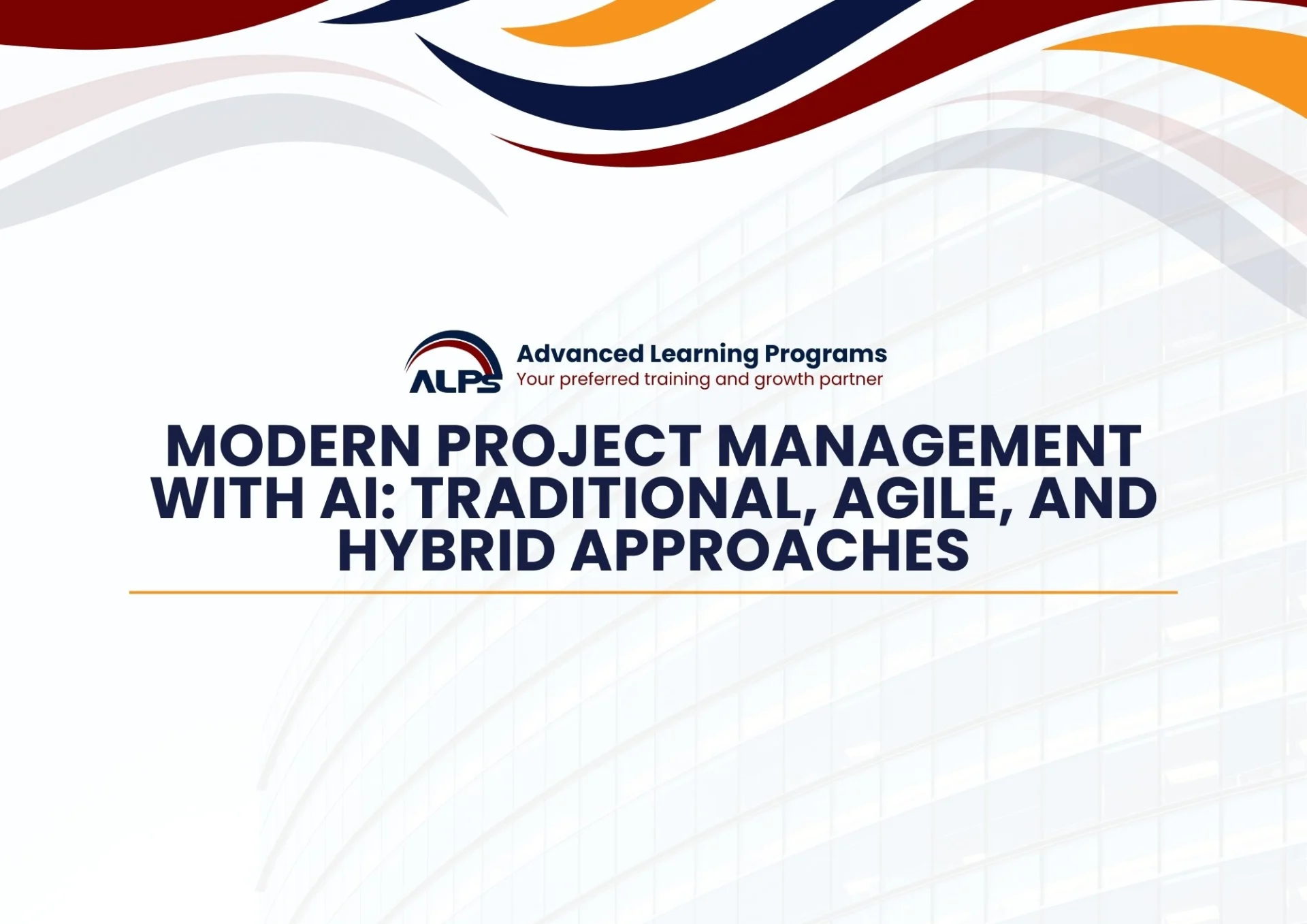 Modern Project Management with AI: Traditional, Agile, and Hybrid Approaches — Advance Learning Programs training course